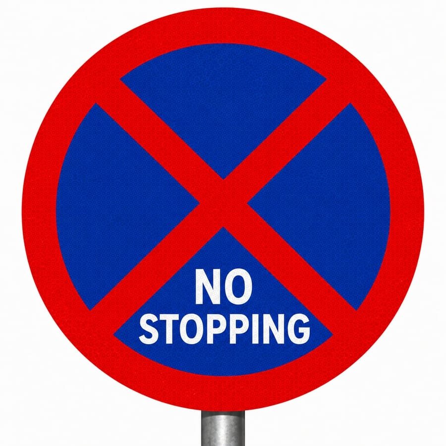 No Stopping Sign Board &mdash; mandatory road sign board